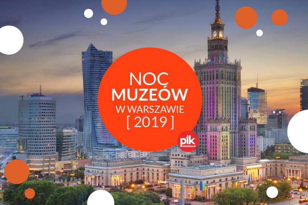 Noc Muzeów 2019 w Warszawie
